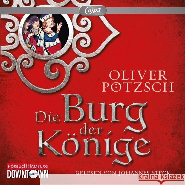 Die Burg der Könige, 2 MP3-CDs Pötzsch, Oliver 9783869091570
