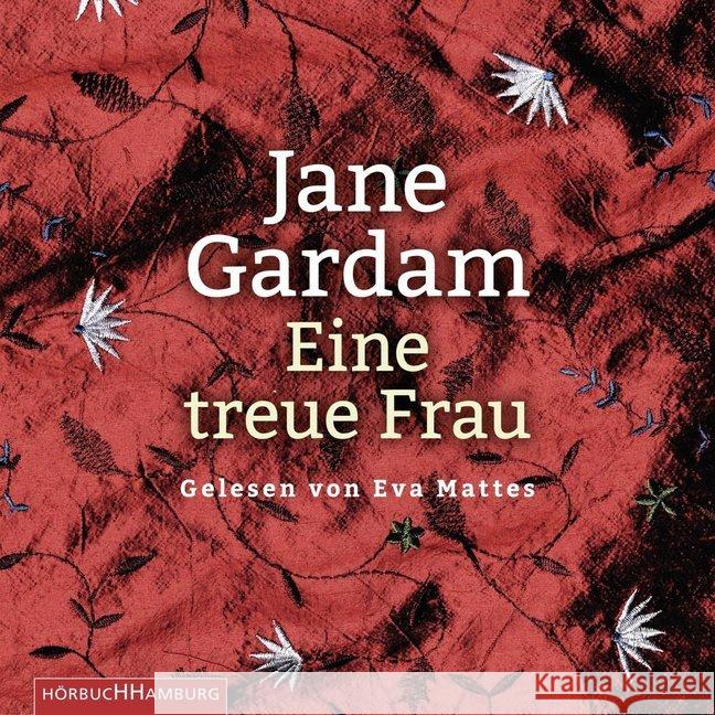 Eine treue Frau, 6 Audio-CDs : Lesung Gardam, Jane 9783869092263