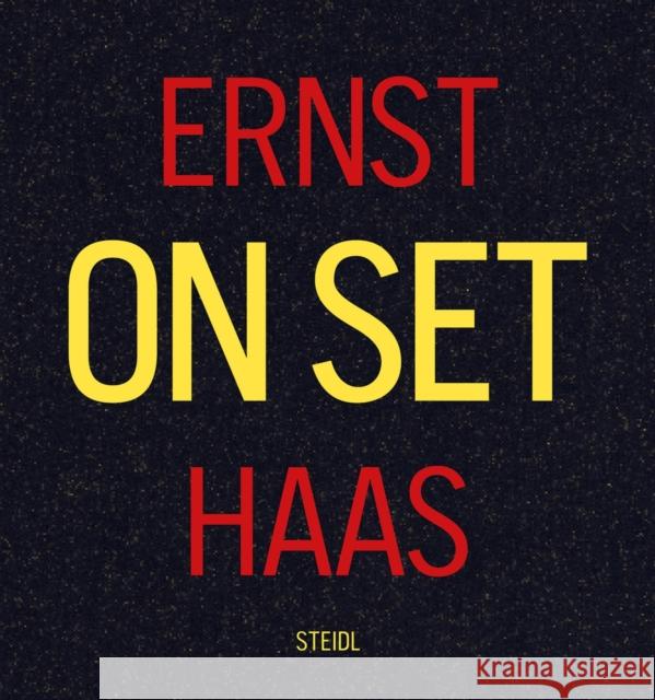 Ernst Haas: On Set Haas, Ernst 9783869305875 Steidl Publishing