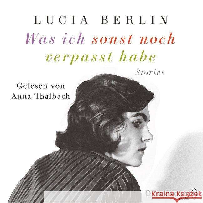 Was ich sonst noch verpasst habe, 6 Audio-CDs : Stories, Ungekürzte Lesung Berlin, Lucia 9783869523125