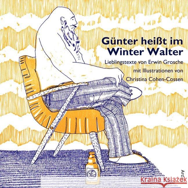 Günter heißt im Winter Walter : Lieblingstexte von Erwin Grosche Grosche, Erwin 9783870233648