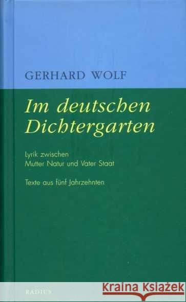 Im deutschen Dichtergarten : Lyrik zwischen Mutter Natur und Vater Staat. Texte aus fünf Jahrzehnten Wolf, Gerhard 9783871730658