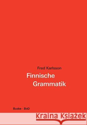 Finnische Grammatik Karlsson, Fred Hasselblatt, Cornelius Jääsalmi-Krüger, Paula 9783875483819 Buske