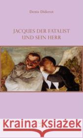 Jacques der Fatalist und sein Herr Diderot, Denis 9783882210583