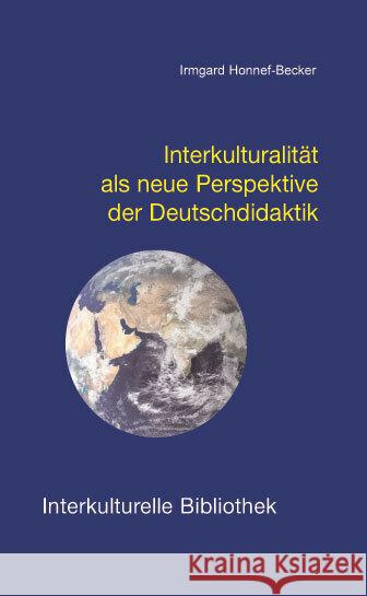 Interkulturalität als neue Perspektive der Deutschdidaktik Honnef-Becker, Irmgard 9783883092959