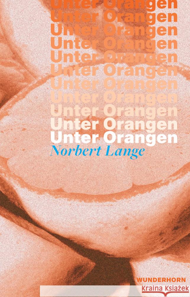 Unter Orangen Lange, Norbert 9783884236550