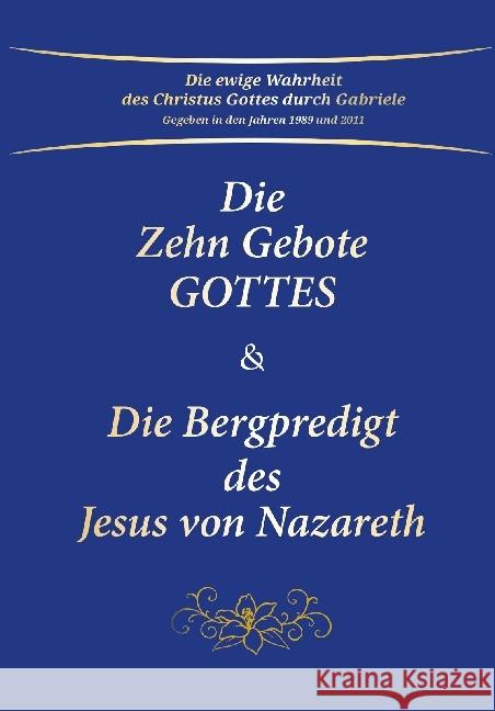 Die Zehn Gebote Gottes & Die Bergpredigt des Jesus von Nazareth Gabriele 9783892018025