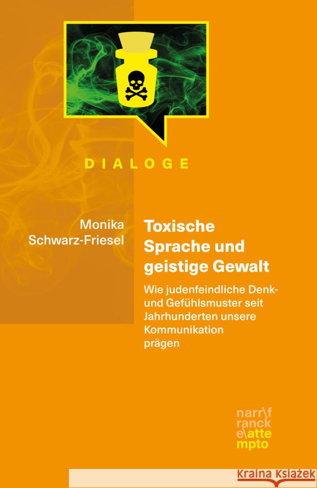 Toxische Sprache und geistige Gewalt Schwarz-Friesel, Monika 9783893084661