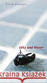 Götz und Meyer : Roman Albahari, David 9783895615177