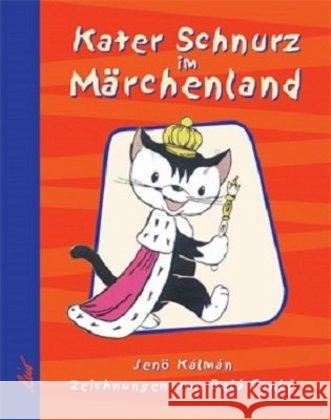 Kater Schnurz im Märchenland Kalman, Jenö Tanko, Bela  9783896030795 LeiV Buchhandels- u. Verlagsanst.