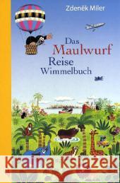 Das Maulwurf Reise Wimmelbuch Miler, Zdenek   9783896033543