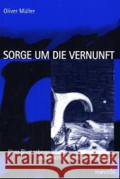 Sorge Um Die Vernunft: Hans Blumenbergs Phänomenologische Anthropologie Müller, Oliver 9783897854321