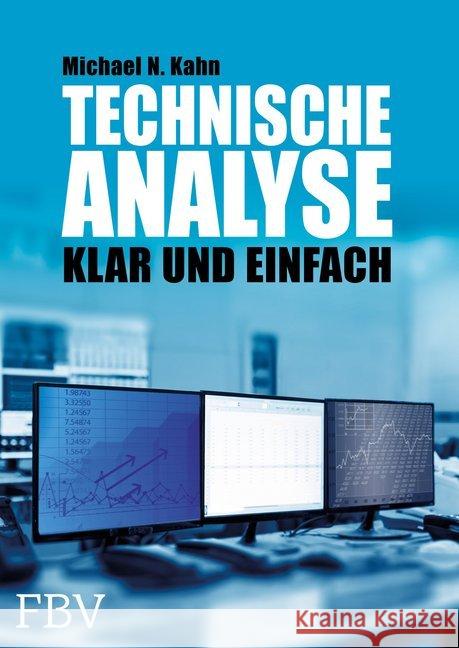 Technische Analyse : Klar und einfach Kahn, Michael N. 9783898799836 FinanzBuch Verlag