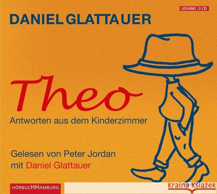 Theo, 3 Audio-CDs : Antworten aus dem Kinderzimmer. Gekürzte Lesung Glattauer, Daniel 9783899031751