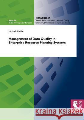 Management of Data Quality in Enterprise Resource Planning Systems Michael R Michael Reothlin 9783899369632 Josef Eul Verlag Gmbh