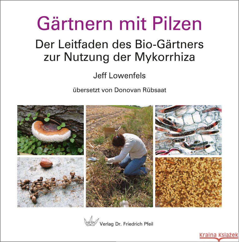 Gärtnern mit Pilzen Lowenfels, Jeff 9783899372519