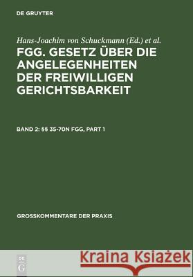 §§ 35-70n FGG Lothar Briesemeister, Jutta Lukoschek, Susanne Sonnenfeld, Hartmut Wick, Dagmar Zorn 9783899492569 De Gruyter