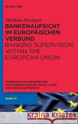 Bankenaufsicht im Europäischen Verbund Herdegen, Matthias 9783899498165