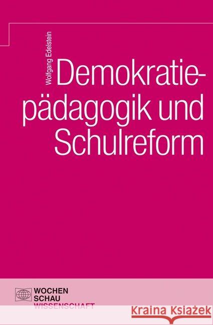 Demokratiepädagogik und Schulreform Edelstein, Wolfgang 9783899749748
