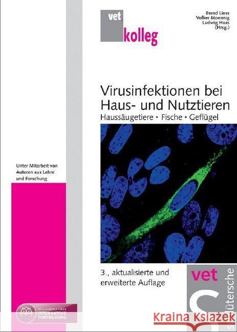 Virusinfektionen bei Haus- und Nutztieren : Haussäugetiere, Fische, Geflügel Liess, Bernd Moennig, Volker Haas, Ludwig 9783899930641