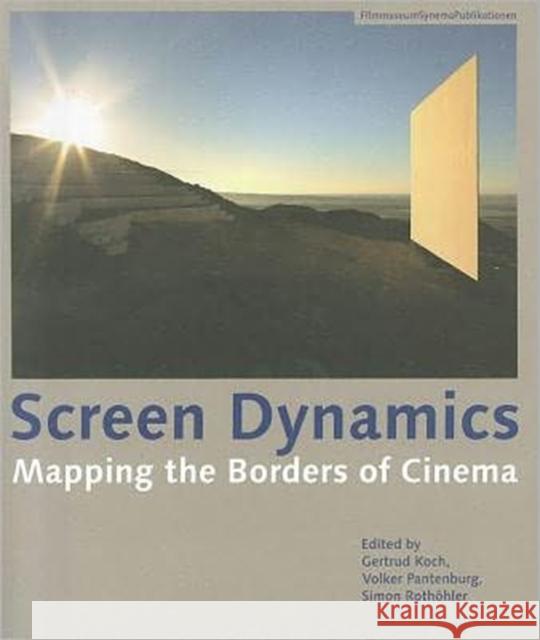 Screen Dynamics: Mapping the Borders of Cinema Koch, Gertrud 9783901644399 0