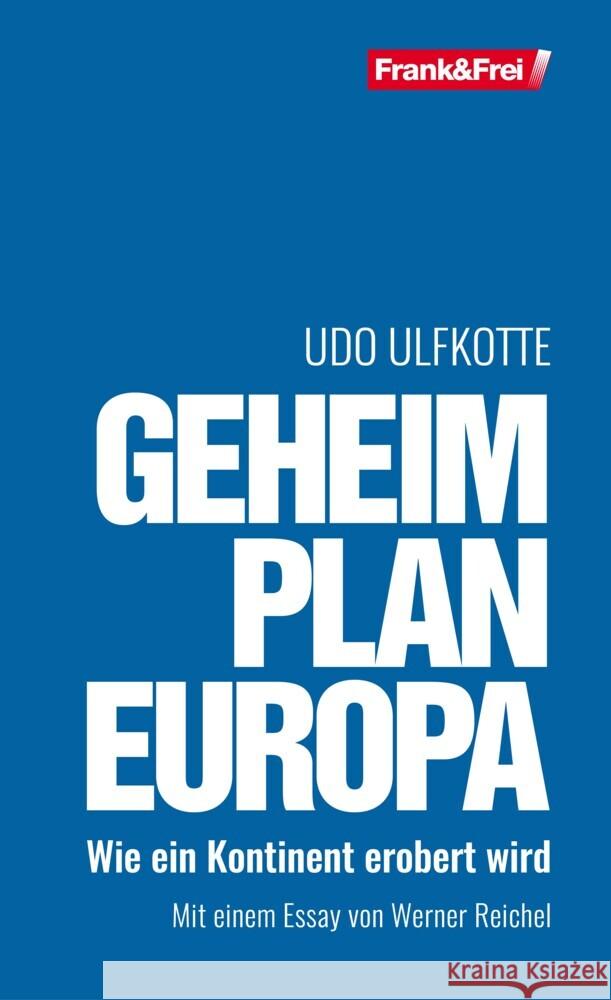 Geheimplan Europa Ulfkotte, Udo 9783903236646 Verlag Frank & Frei, Wien