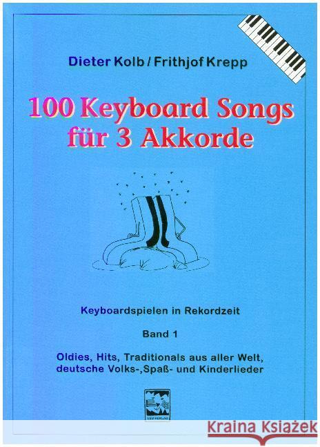 Für 3 Akkorde : Keyboardspiele in Rekordzeit. Oldies, Hits, Traditionals aus aller Welt, deutsche Volks-, Spaß- und Kinderlieder Kolb, Dieter Krepp, Frithjof  9783928825498
