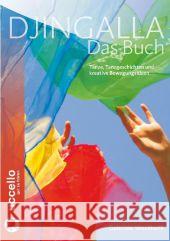 Djingalla - Das Buch : Kreative Tanzanleitungen und Bewegungsideen Westhoff, Gabriele 9783937337432 Uccello
