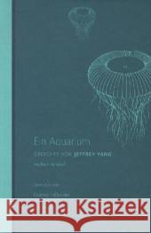 Ein Aquarium : Gedichte. Englisch/Deutsch Yang, Jeffrey 9783937834573 Berenberg