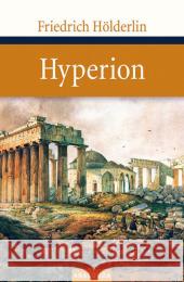 Hyperion : oder Der Eremit in Griechenland Hölderlin, Friedrich   9783938484197 Anaconda