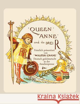 Queen Anne und die Drei R: Ein Bilderbuch in zwei Sprachen Polentz, Wolfgang Von 9783939904236 Amalienpresse