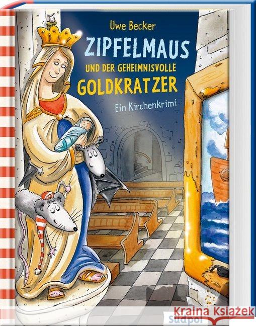 Zipfelmaus und der geheimnisvolle Goldkratzer : Ein Kirchenkrimi Becker, Uwe 9783943086072