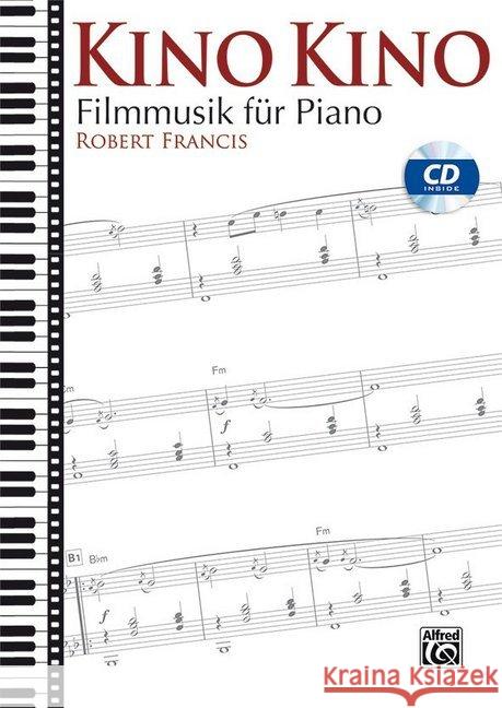Kino Kino, Klavier, m. Audio-CD : Filmmusik für Piano Francis, Robert 9783943638875