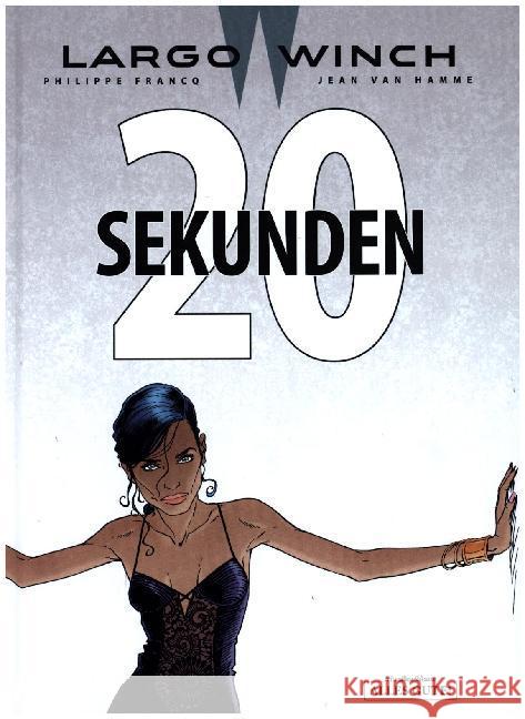 Largo Winch - 20 Sekunden Hamme, Jean van 9783943808940