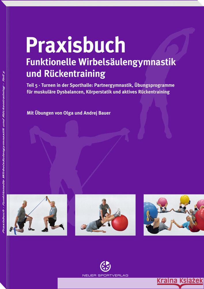 Praxisbuch funktionelle Wirbelsäulengymnastik und Rückentraining Bauer, Andrej, Bauer, Olga 9783944526188