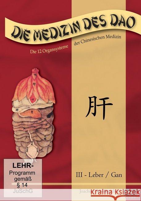 Leber / gan, DVD : Die 12 Organsysteme der Chinesischen Medizin. DE Stuhlmacher, Joachim 9783945430774