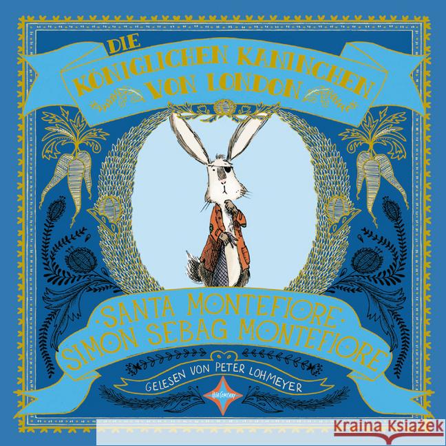 Die königlichen Kaninchen von London, 2 Audio-CDs Montefiore, Santa; Montefiore, Simon Sebag 9783945709559