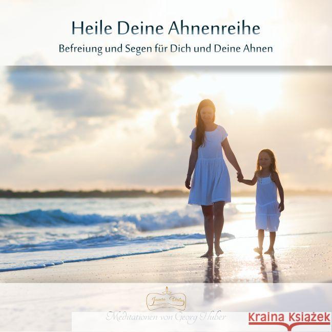Heile Deine Ahnenreihe, 1 Audio-CD : Befreiung und Segen für Dich und Deine Ahnen. Meditationen Huber, Georg 9783946064046