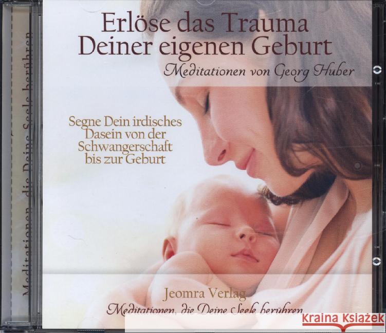 Erlöse das Trauma Deiner eigenen Geburt, Audio-CD Huber, Georg 9783946064268