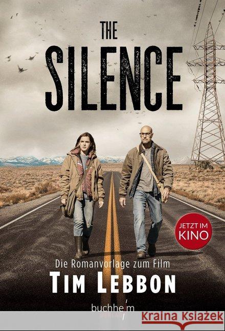 The Silence : Die Romanvorlage zum Film Lebbon, Tim 9783946330080