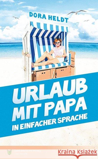 Urlaub mit Papa : In Einfacher Sprache Heldt, Dora 9783947185528