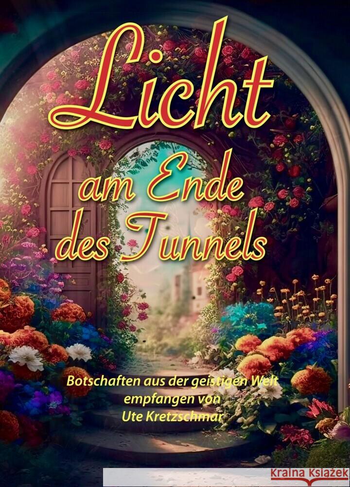 Licht am Ende des Tunnels Kretzschmar, Ute 9783948034467