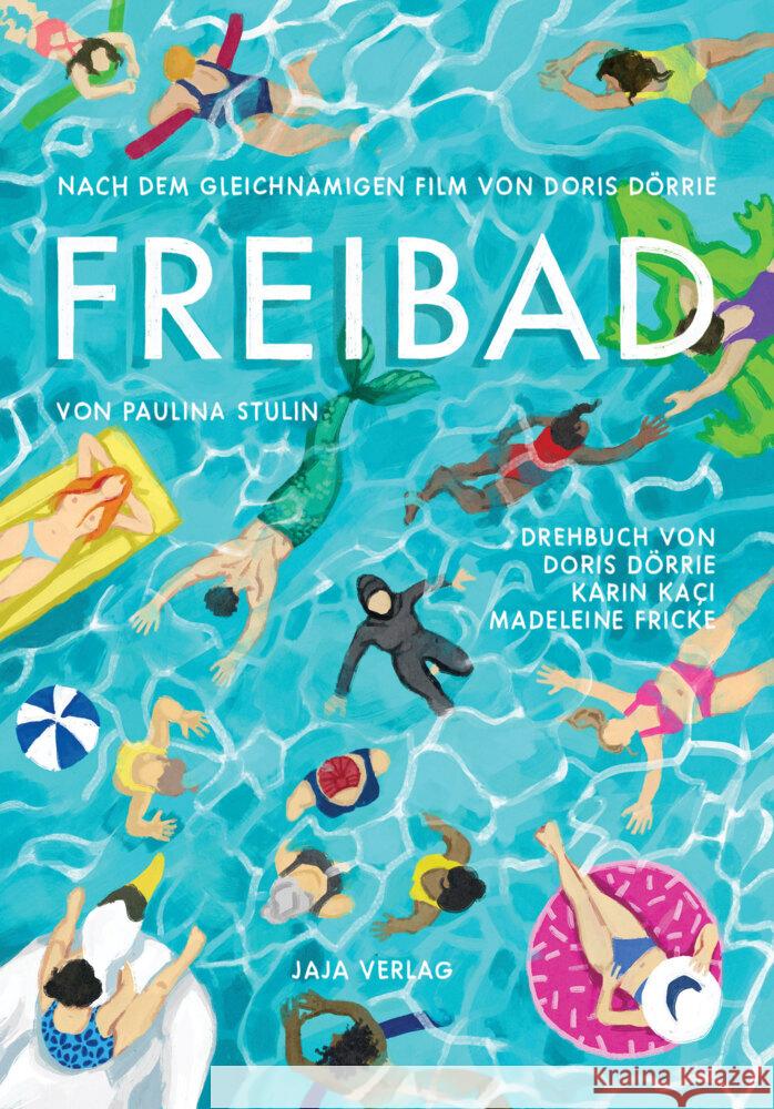 Freibad Stulin, Paulina, Dörrie, Doris, Kaçi, Karin 9783948904388 Jaja Verlag