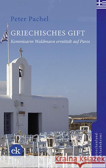 Griechisches Gift Pachel, Peter 9783948972301 Verlag edition Krimi