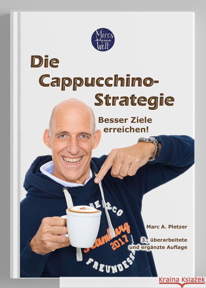 Die Cappuccino-Strategie (3., überarbeitete und ergänzte Auflage) Pletzer, Marc A. 9783949179006