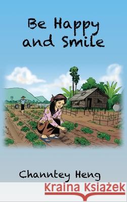 Be Happy and Smile: The Powerful Story Book Channtey Heng 9783949197550