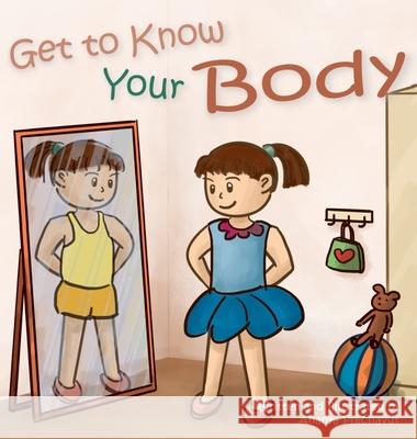 Get to Know Your Body: Human body book for toddlers, preschool aged 3-5 and children aged 5-7 Prechavut, Ananya 9783949329029
