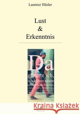Lust & Erkenntnis Laurenz H 9783952113240 Melusine Verlag