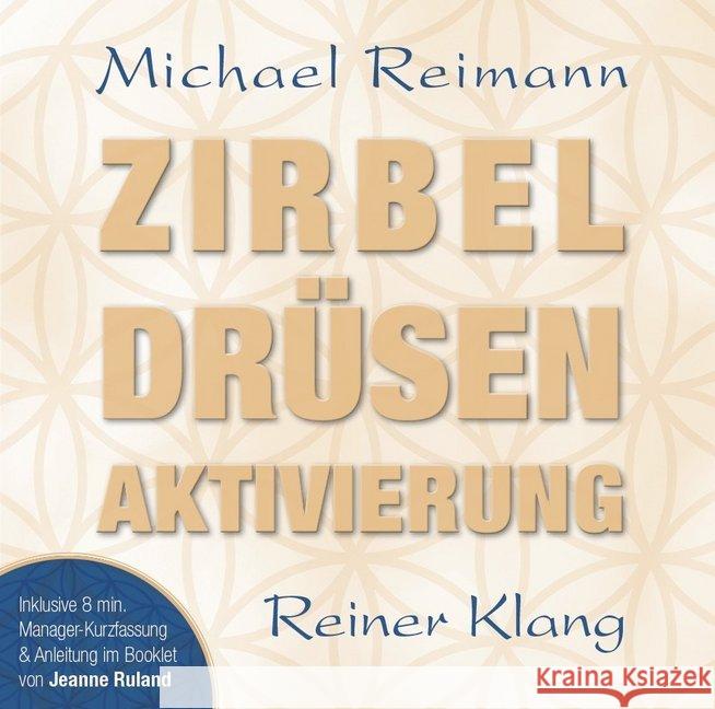 Zirbeldrüsenaktivierung, 1 Audio-CD : Reiner Klang Reimann, Michael 9783954472208