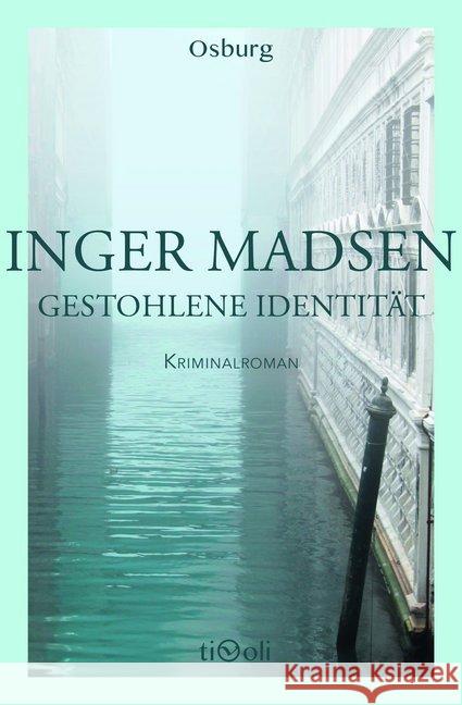 Gestohlene Identität : Kriminalroman Madsen, Inger G. 9783955101329